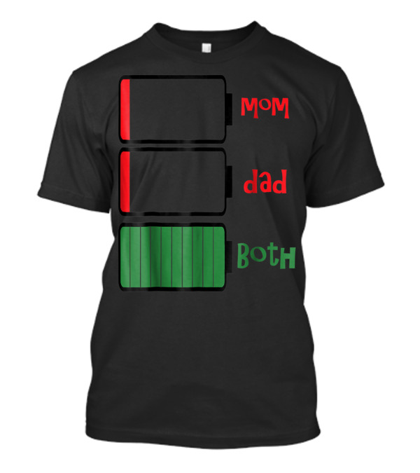 Feelin Good Tees Love Mom Dad Both Battery Levels T-Shirt