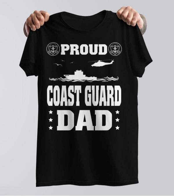 Proud Coast Guard Dad Helicopter And Ship Memorial Day Recognition T-Shirt
