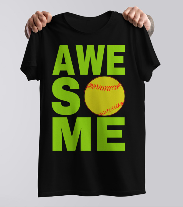 AWESOME Funny Softball Cute Love Player Tee60 T-Shirt