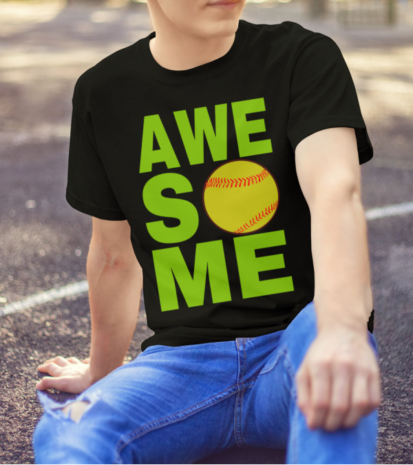 AWESOME Funny Softball Cute Love Player Tee60 T-Shirt