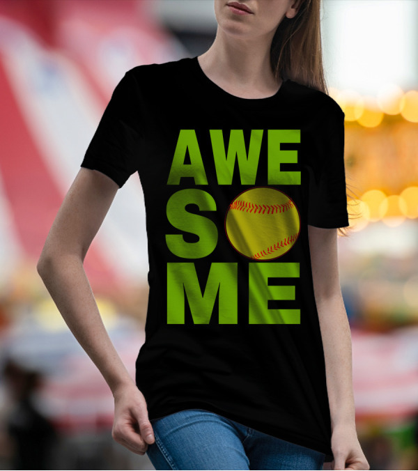 AWESOME Funny Softball Cute Love Player Tee60 T-Shirt