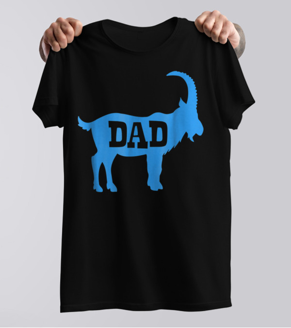 DAD GOAT Greatest Of All Time Birthday T-Shirt