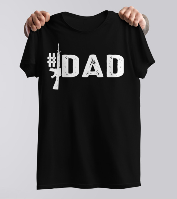 1 Dad Gun Army Rifle T-Shirt