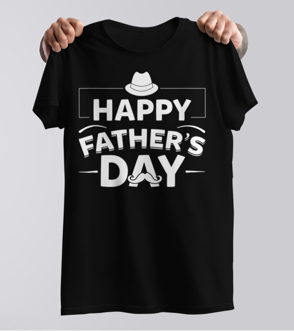 Happy Father's Day Hat And Mustache T-Shirt