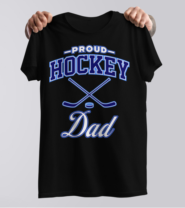 PROUD HOCKEY DAD T-Shirt