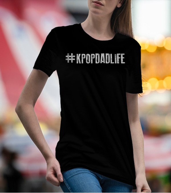 KpopDadLife Trendy T-Shirt