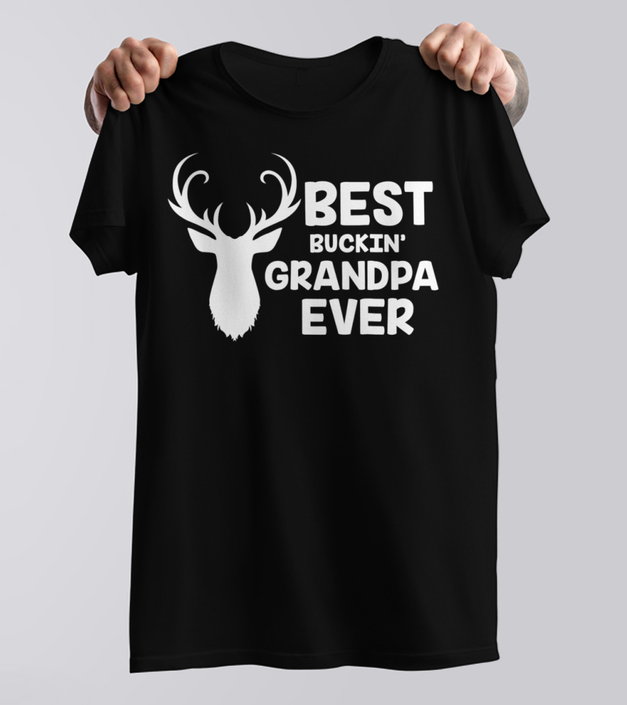 BEST BUCKIN' GRANDPA EVER Funny Hunting Dad Mens 60 T-Shirt
