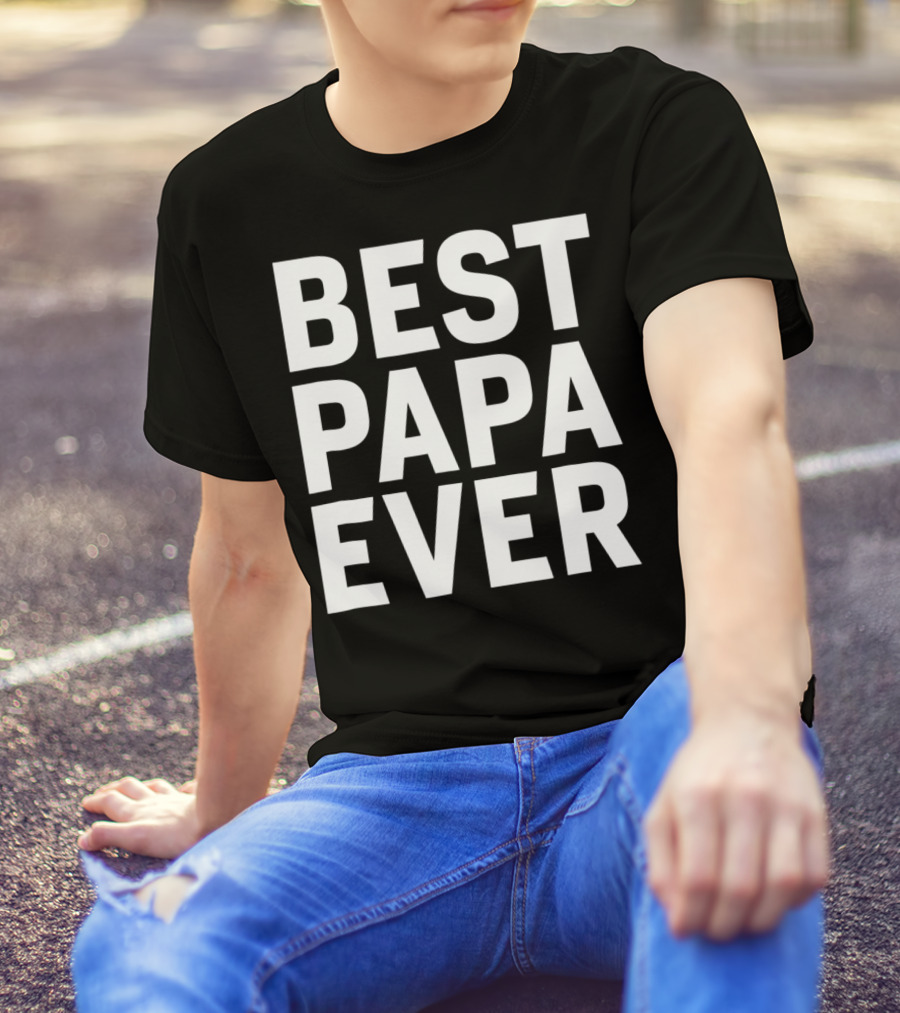 Best Dad Daddy Him Best Papa Ever Mens S68 T-Shirt