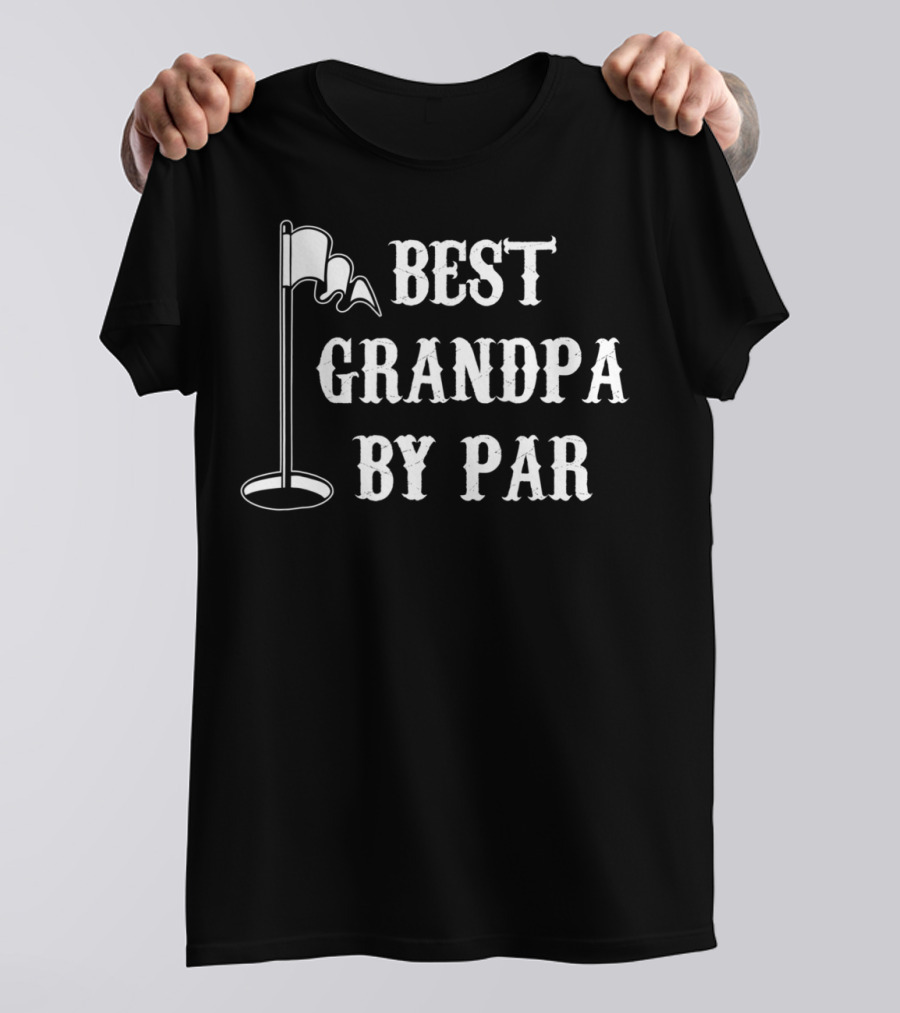 Mens Best Grandpa By Par Golf Dad Flag Hole T-Shirt