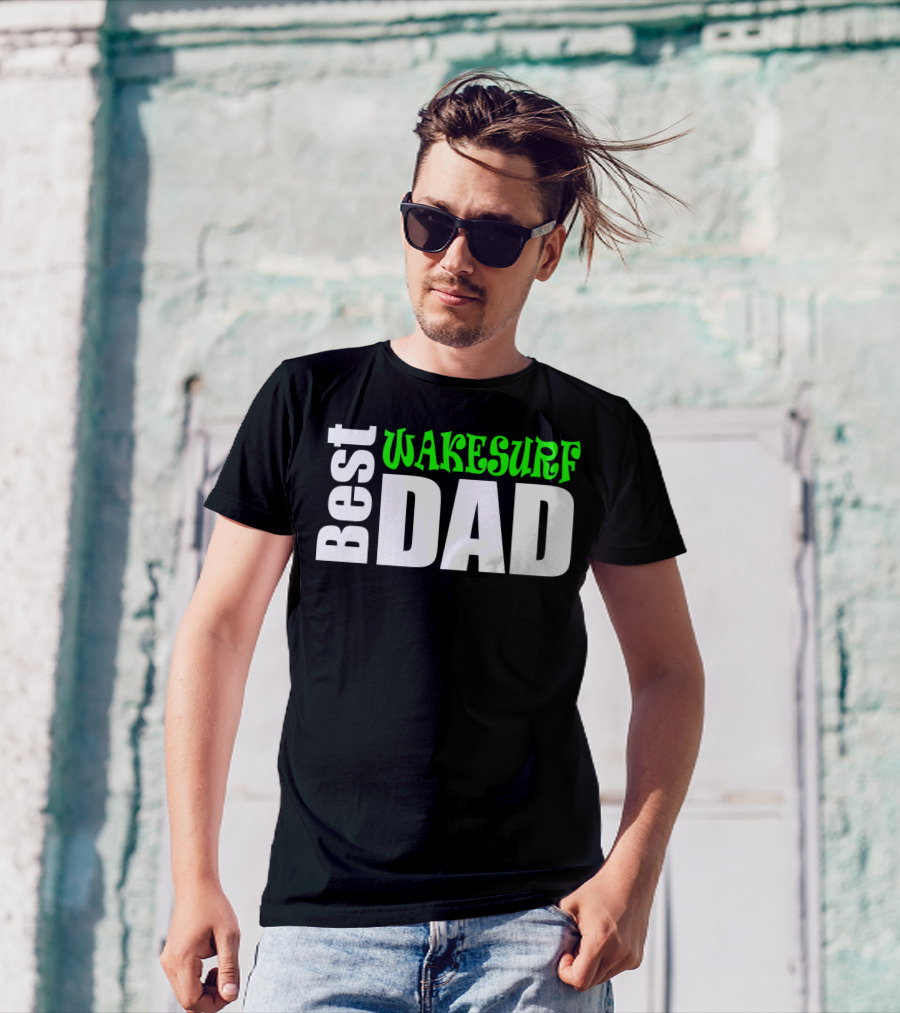 Best Wakesurf Dad T-Shirt