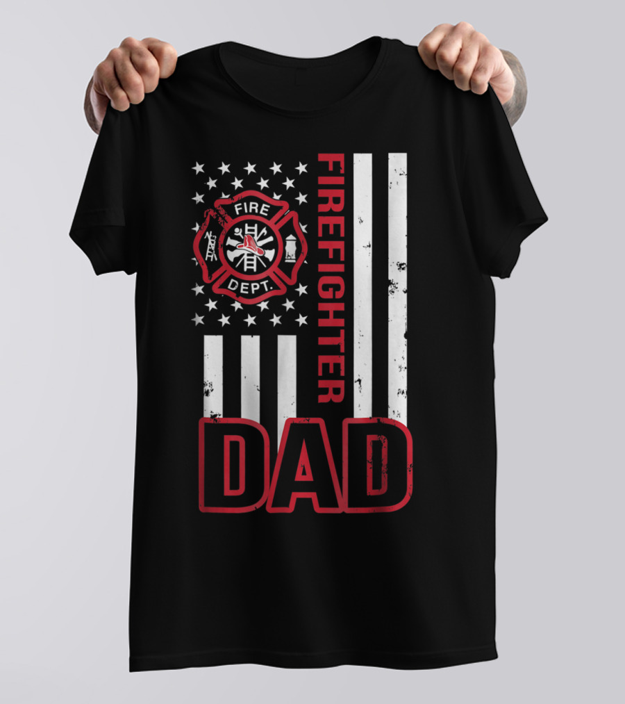 Fire Dept Firefighter Dad American Flag T-Shirt