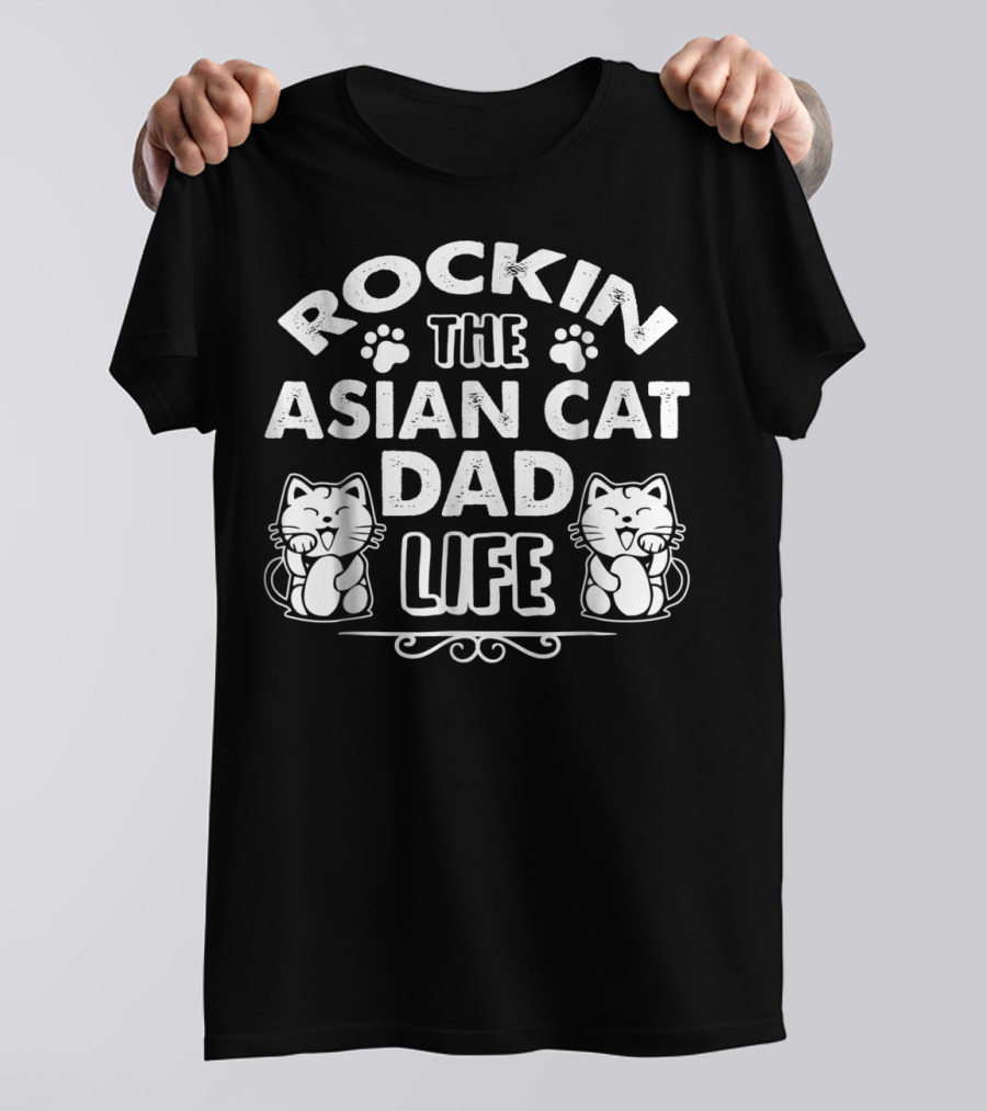 Rockin The Asian Cat Dad Life T-Shirt