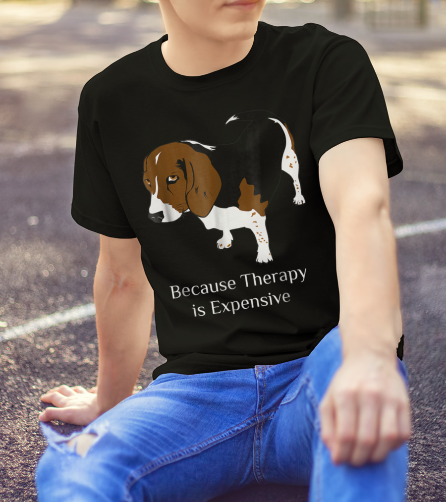 Beagle Dog Lover Because Therapy Is Expensive T-Shirt