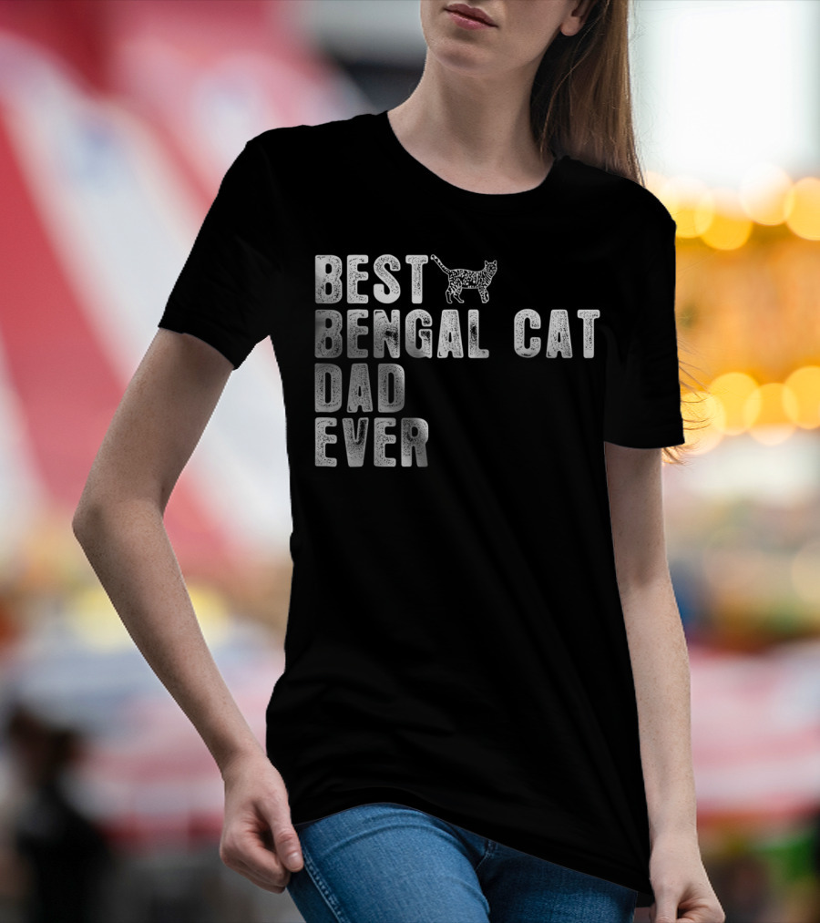 BEST BENGAL CAT DAD EVER WITH CAT OUTLINE T-Shirt
