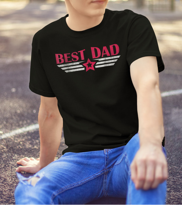 Best Dad Best Dad Ever Star Wing T-Shirt