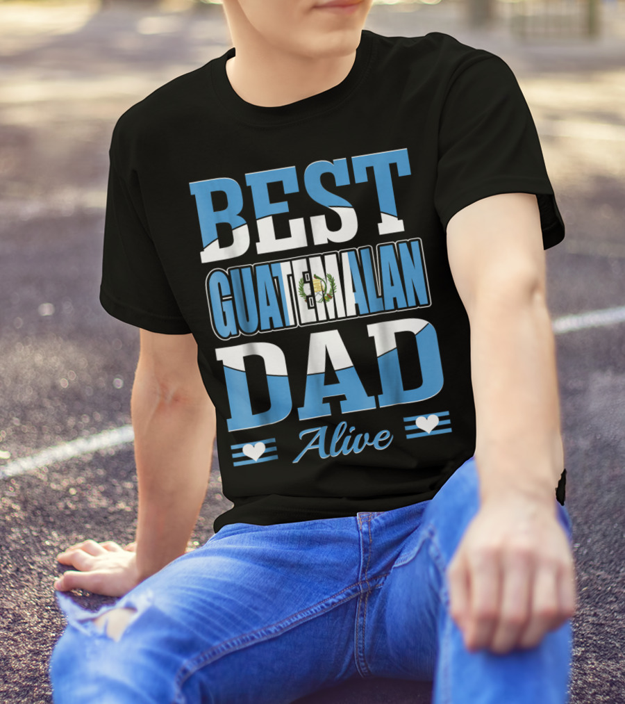 Best Guatemalan Dad Alive Guatemala Flag Hearts T-Shirt