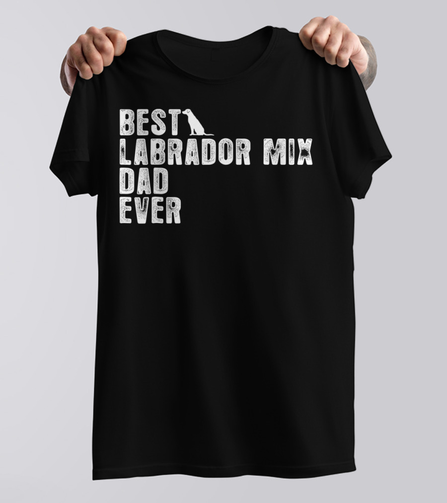 BEST LABRADOR MIX DAD EVER DOG T-Shirt
