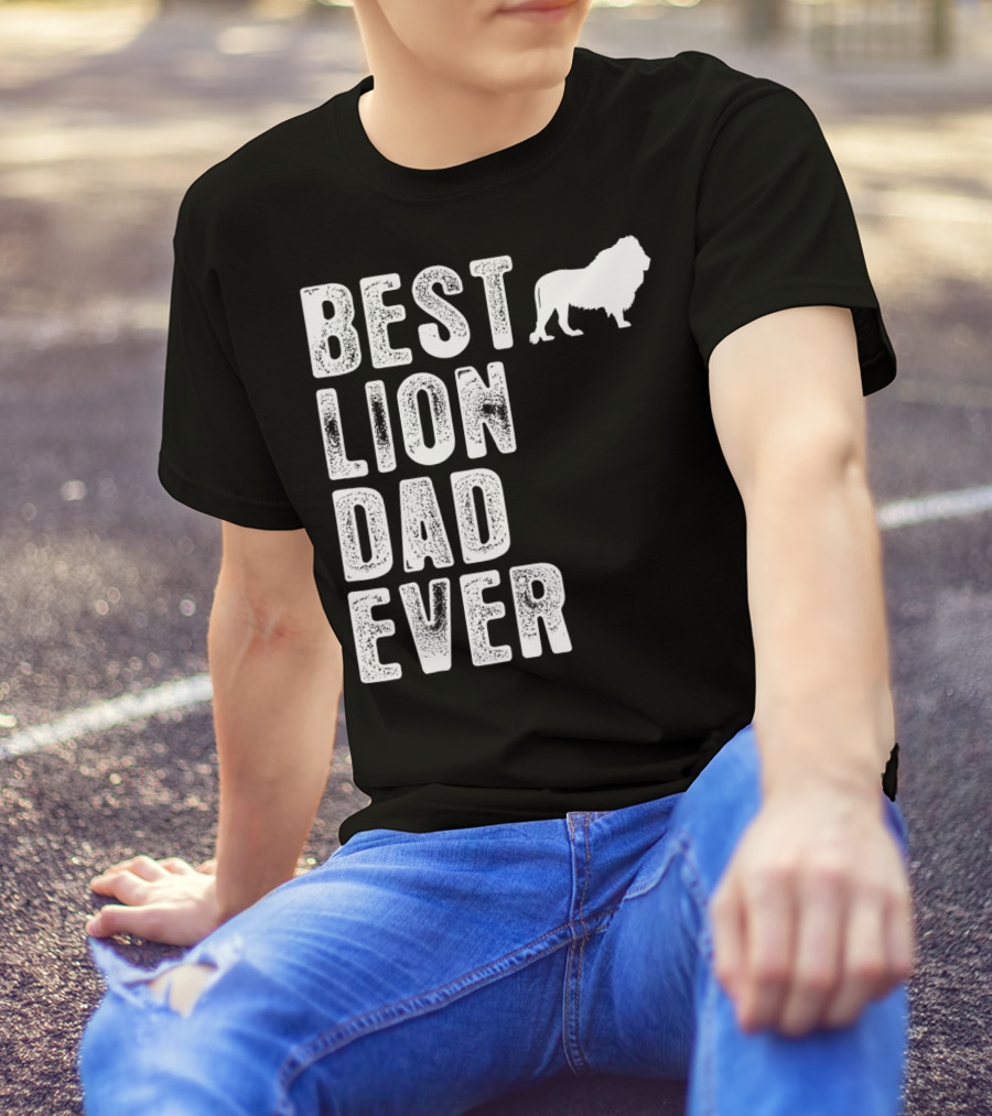 BEST LION DAD EVER Lion T-Shirt