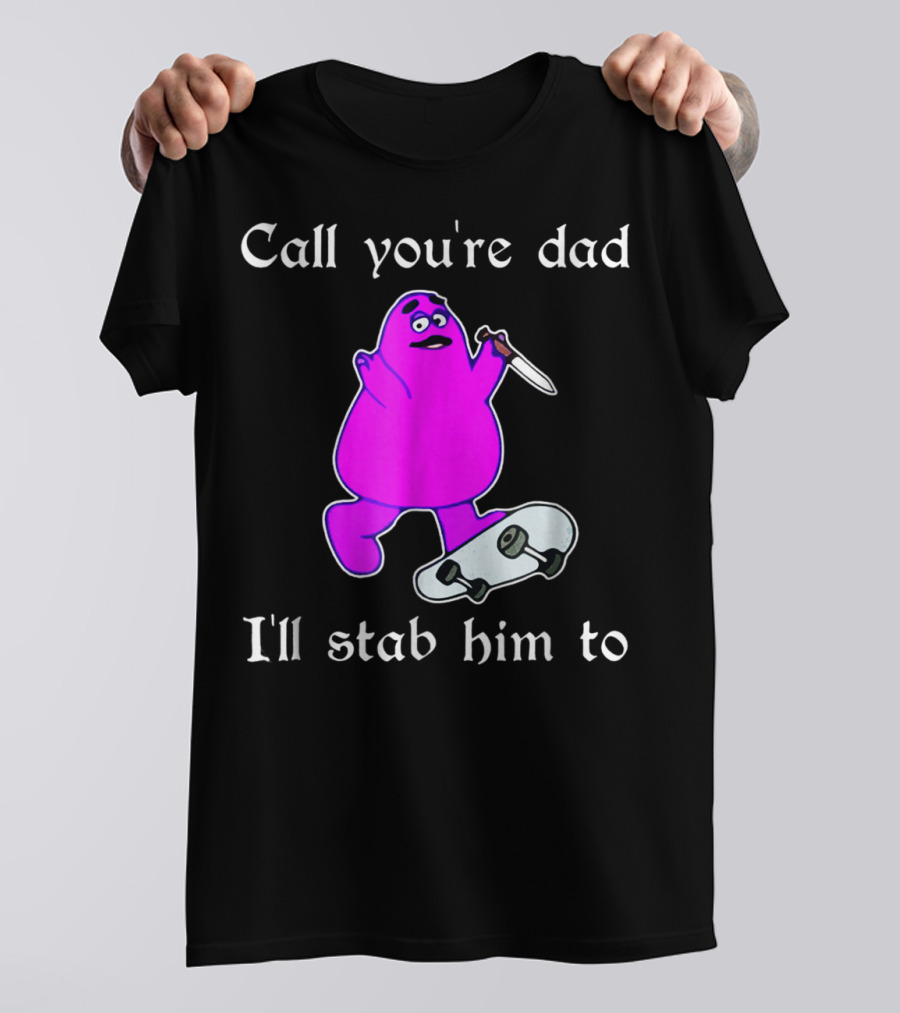 Call Youre Dad Ill Stab Him To Purple Skateboarding Character With Knife T-Shirt