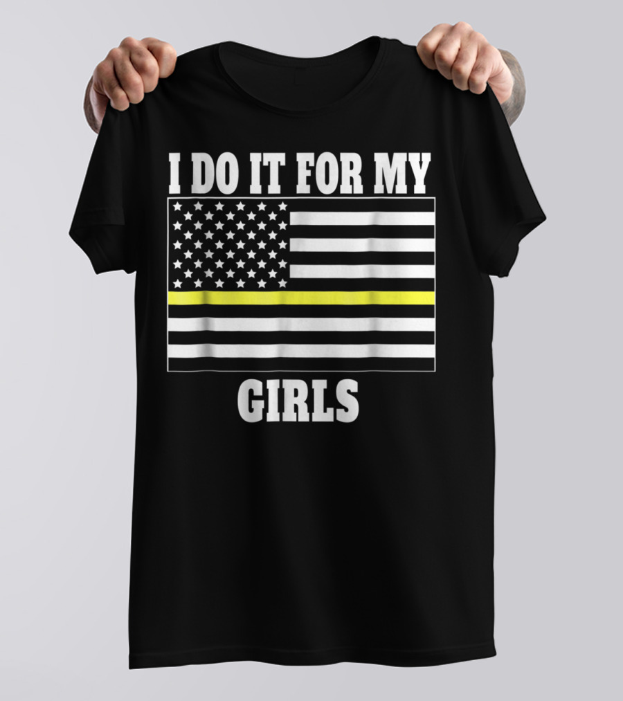I Do It For My Girls American Flag Yellow Line T-Shirt