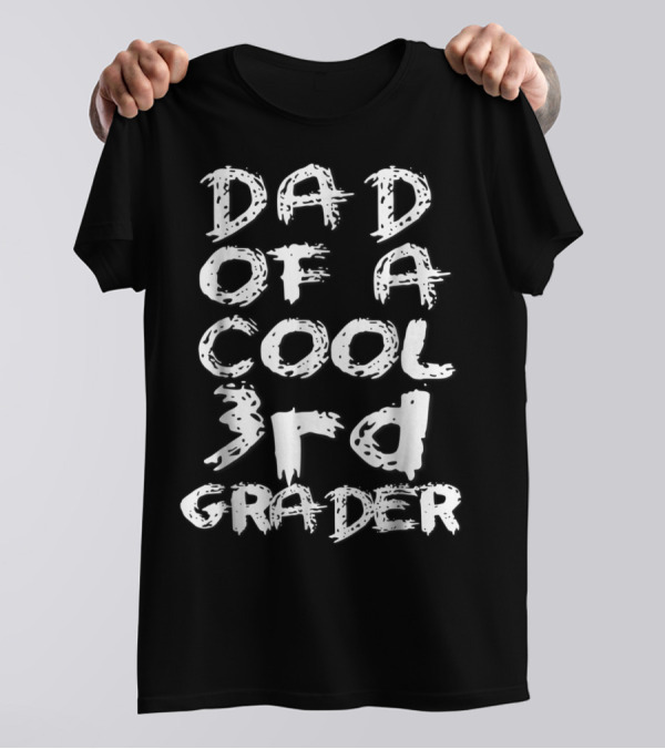 Dad Of A Cool 3rd Grader T-Shirt