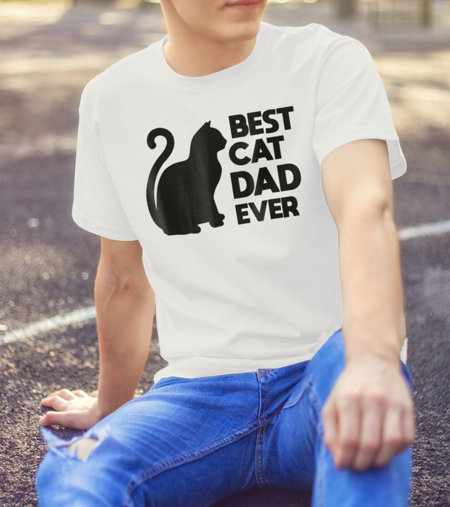 Best Cat Dad Ever Cute Pets Kittens Cat Lover T-Shirt