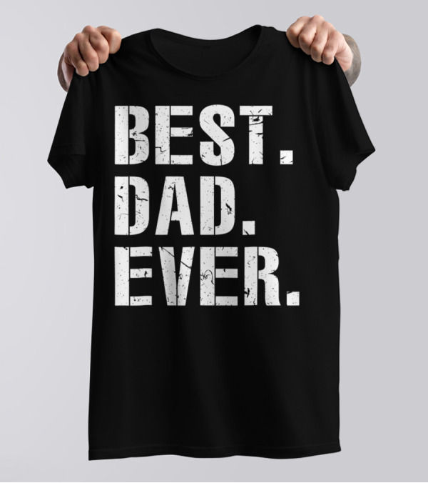 Best Dad Ever Vintage Cool Idea34 T-Shirt
