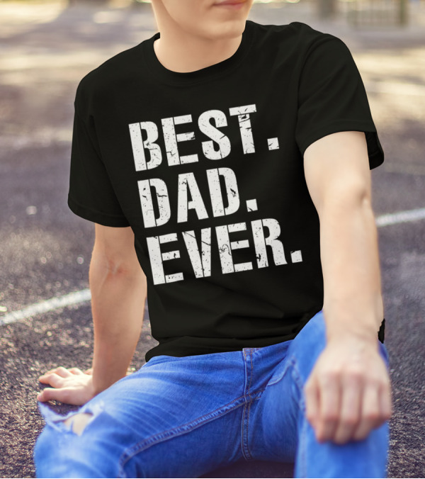 Best Dad Ever Vintage Cool Idea34 T-Shirt