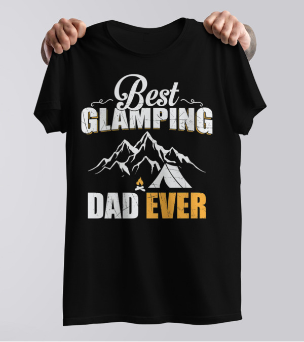Best Glamping Dad Ever Mountains Tent Campfire T-Shirt