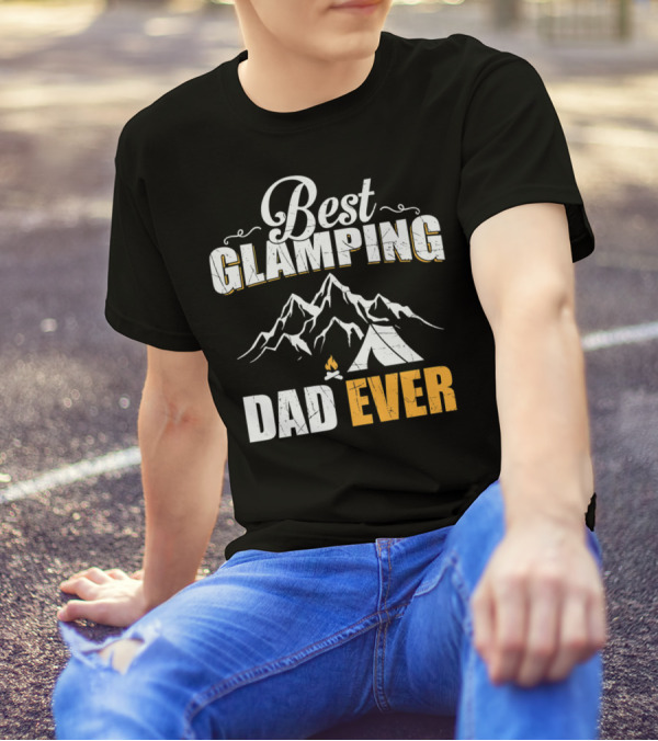 Best Glamping Dad Ever Mountains Tent Campfire T-Shirt