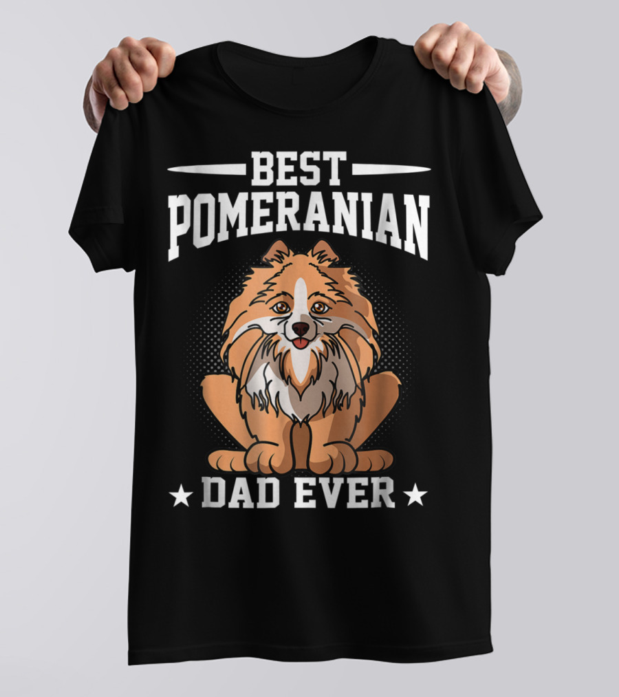 Best Pomeranian Dad Ever T-Shirt