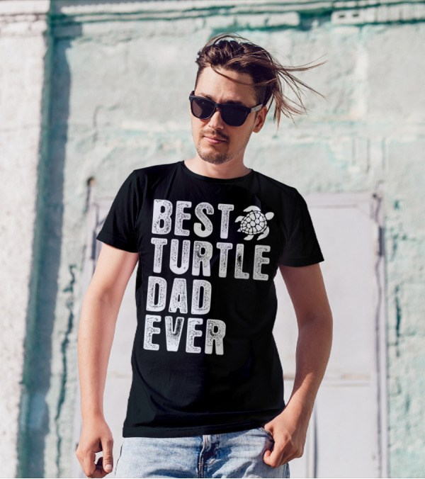 BEST TURTLE DAD EVER T-Shirt
