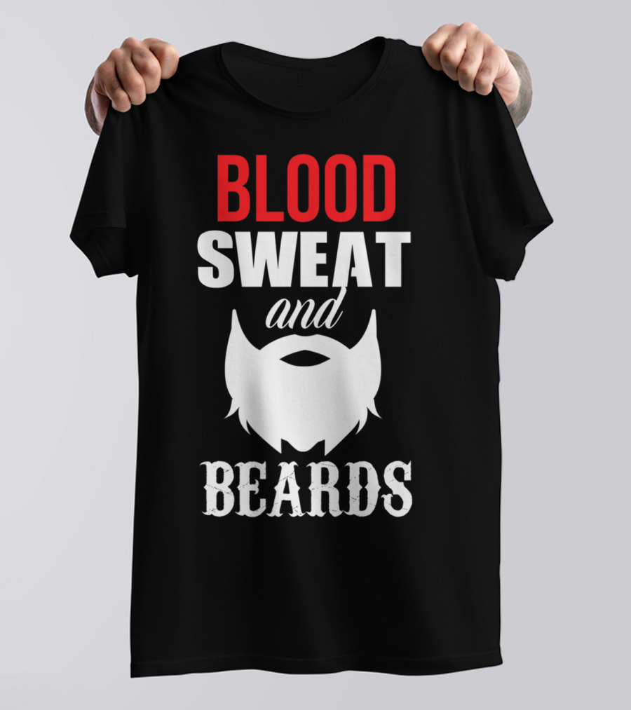 Blood Sweat And Beards For Bearded Dad Men T-Shirt