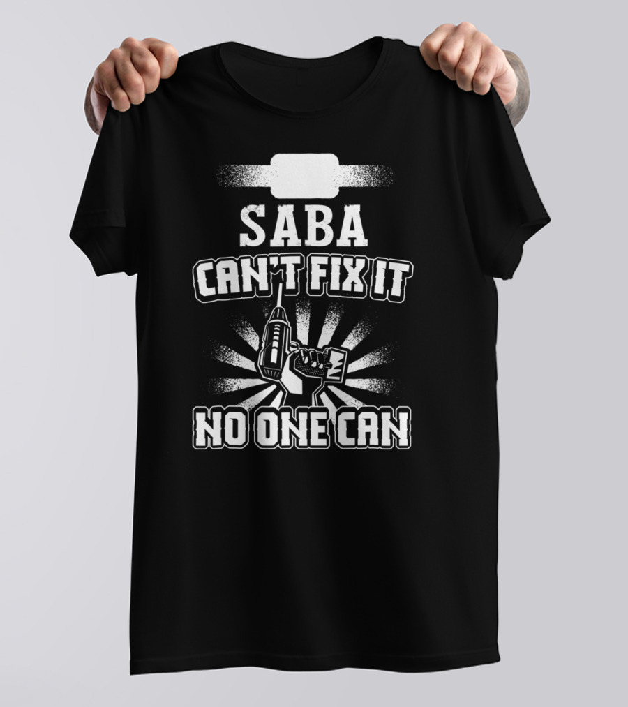 Saba Can't Fix It No One Can Grandpa Present85 T-Shirt