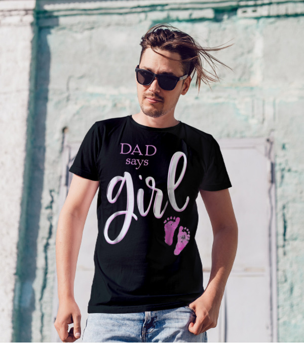 Dad Says Girl Pink Baby Shower Gender Reveal Guess T-Shirt