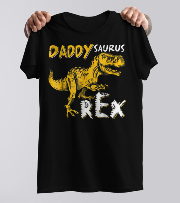Daddysaurus Rex Dinosaur Daddy Saurus T-Rex T-Shirt
