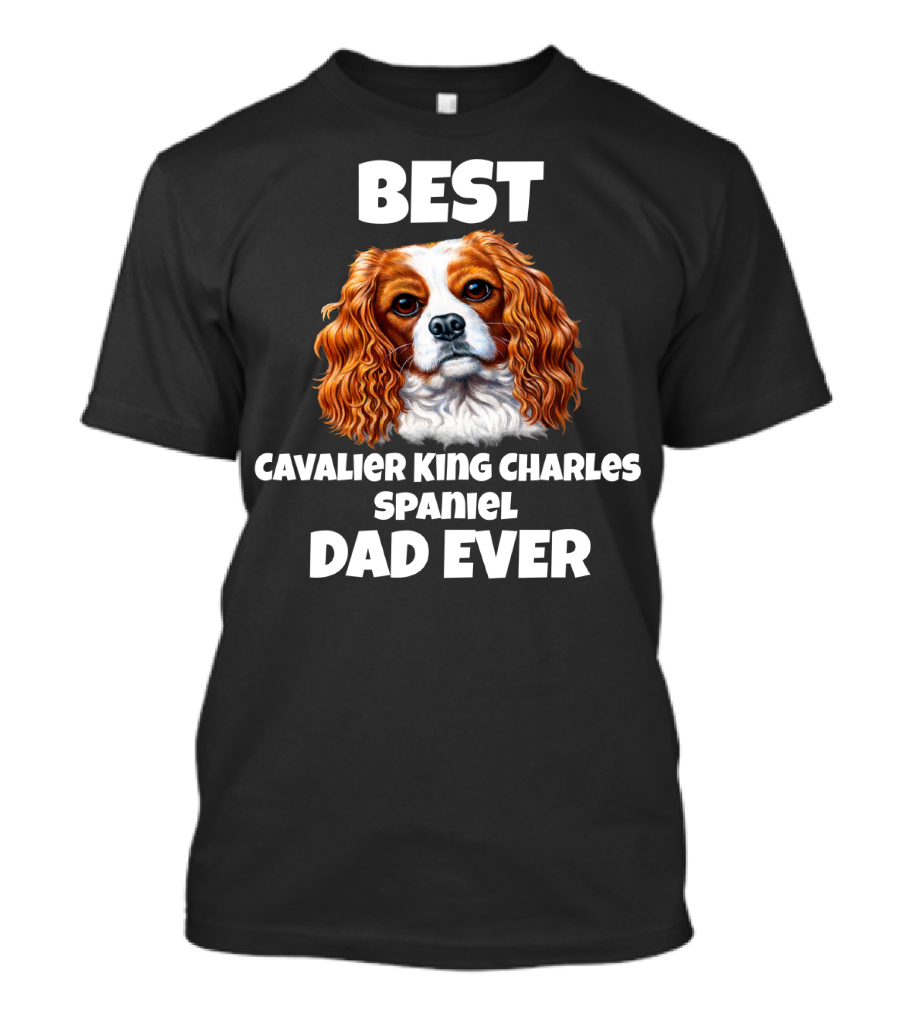 BEST CAVALIER KING CHARLES SPANIEL DAD EVER T-Shirt