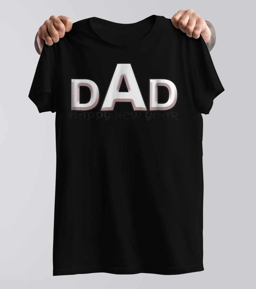DAD Happy New Year 62 T-Shirt