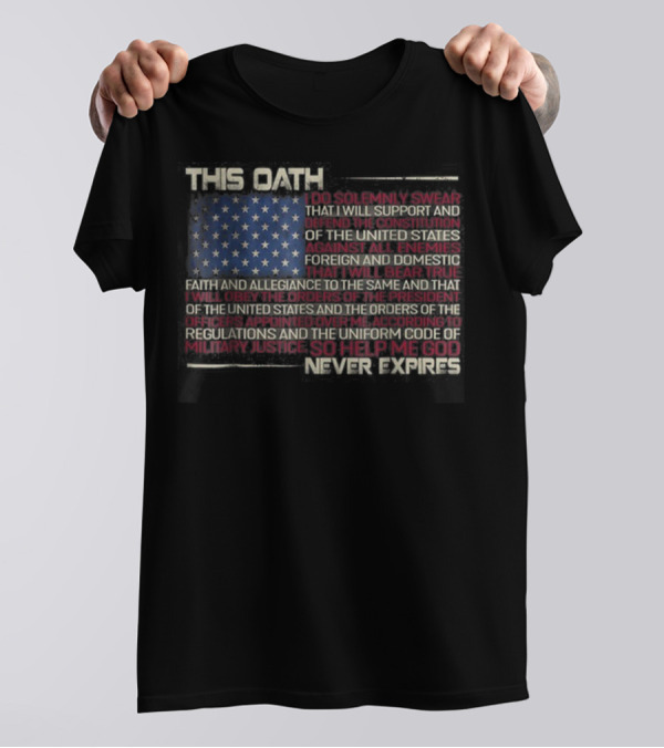 American Proud Oath Solennically Swear Allegiance So Help Me God T-Shirt