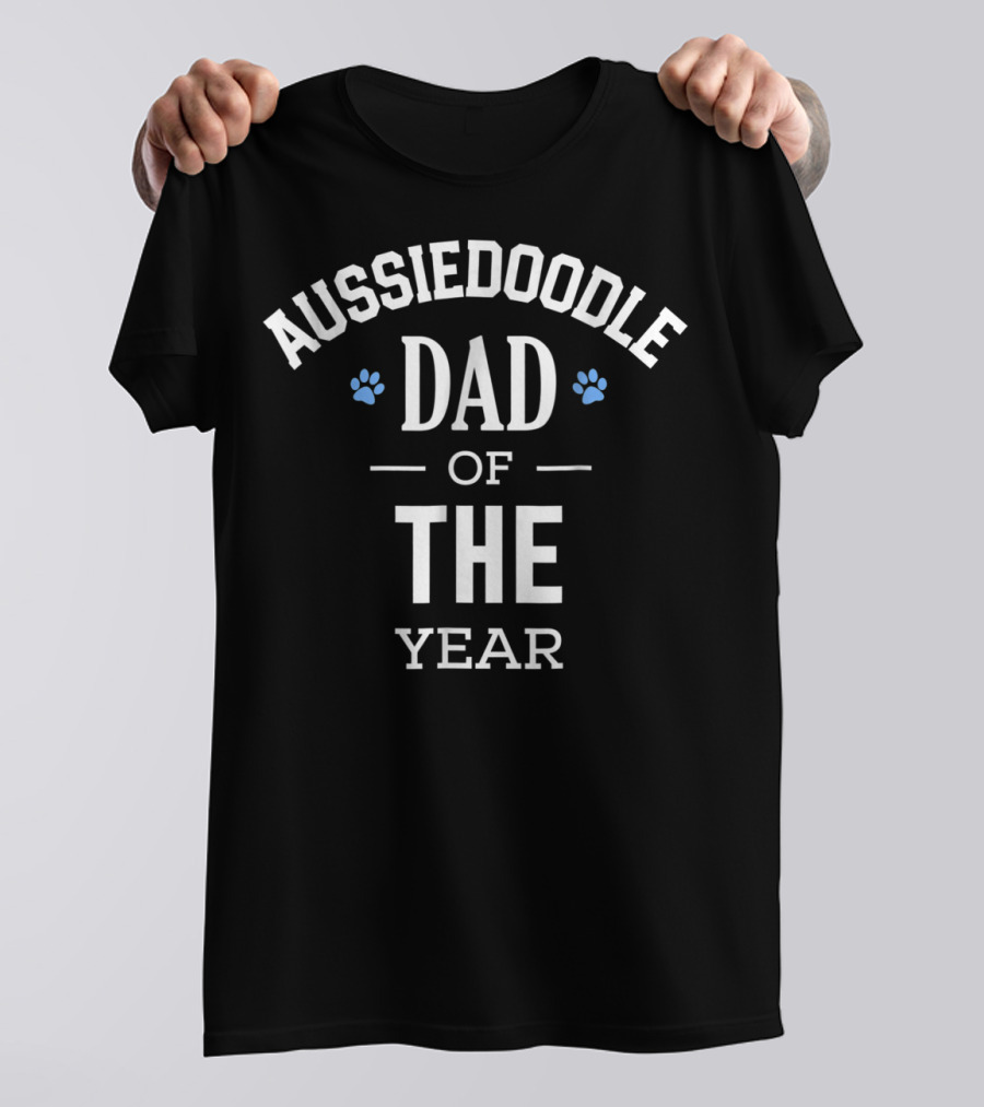 Aussiedoodle Dad Of The Year With Paw Prints T-Shirt