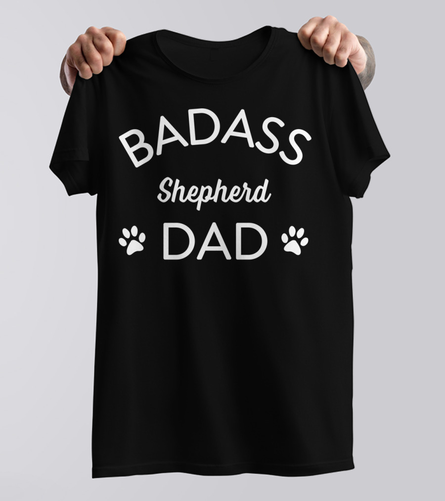 BADASS SHEPHERD DAD Paw Prints T-Shirt