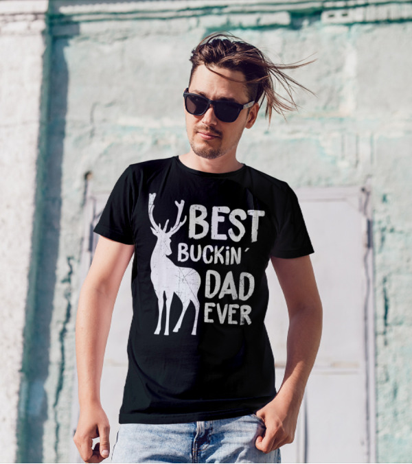 Best Buckin' Dad Ever Deer Hunter T-Shirt