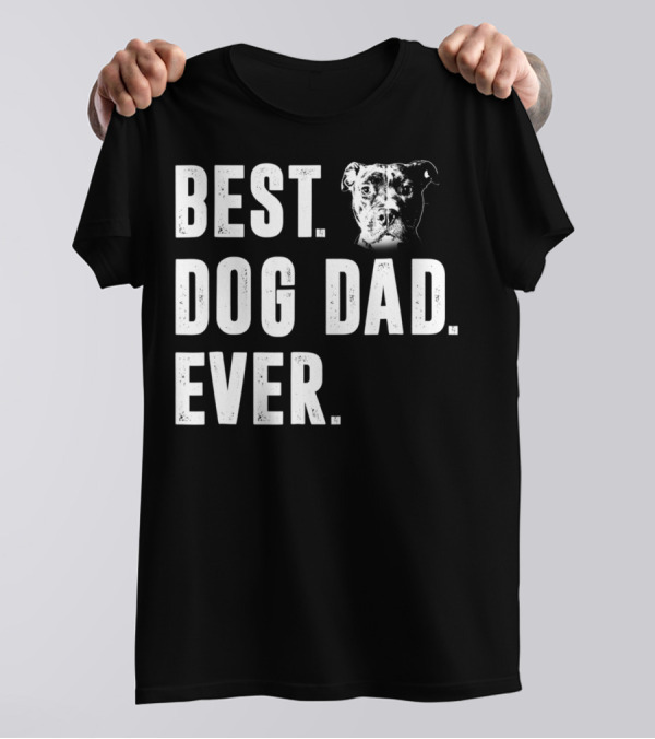 Best Dog Dad Ever Pitbull Lover Dog Dad S58 T-Shirt