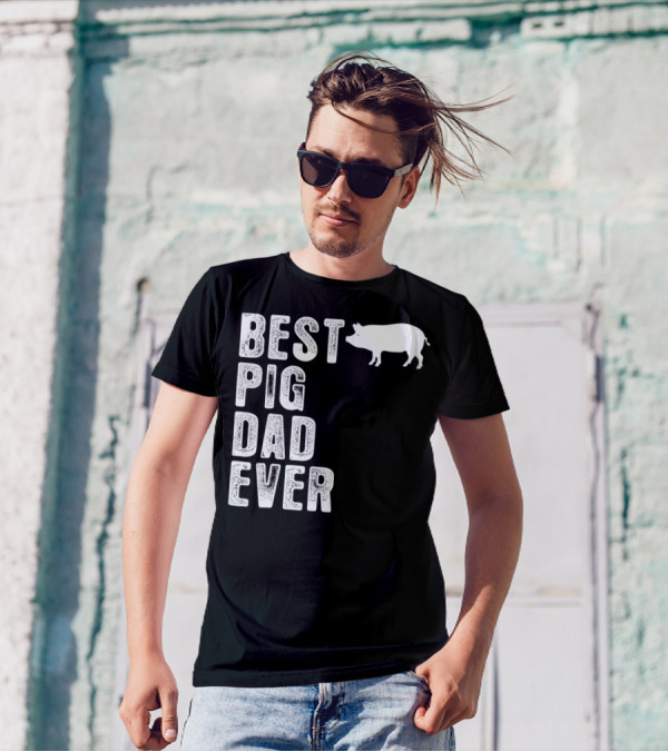 Best PIG DAD Ever Pig T-Shirt