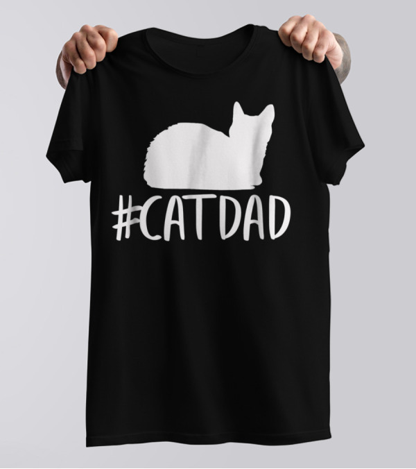 CatDad Funny Hashtag Cat Dad T-Shirt