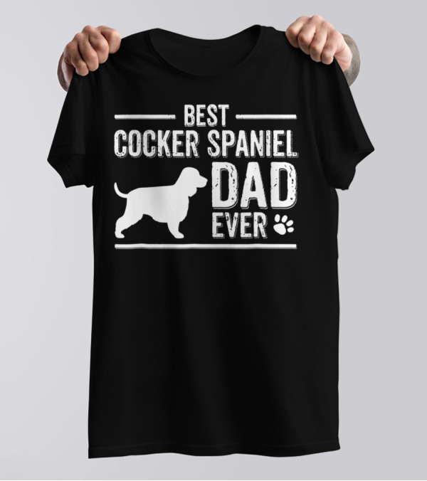 Best Cocker Spaniel Dad Ever Dog Paw T-Shirt