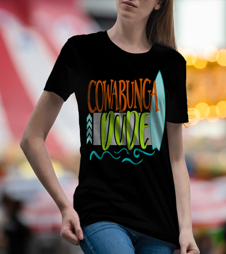 Cowabunga Dude Surf Funny Summer Dad12 Surfboard Waves T-Shirt