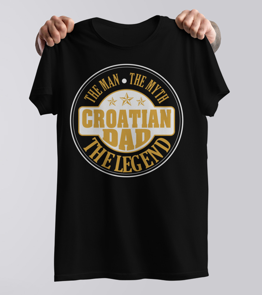 CROATIAN Dad The Man The Myth The Legend Star Badge T-Shirt