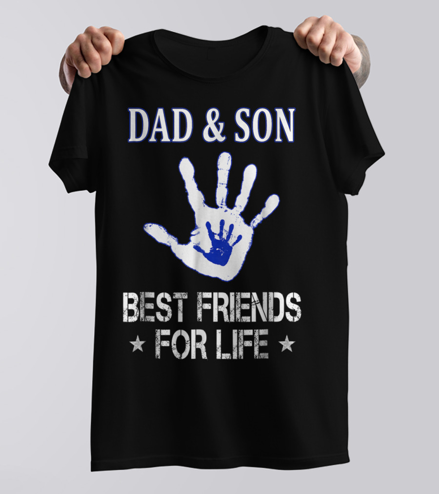 DAD AND SON BEST FRIENDS FOR LIFE Handprint T-Shirt