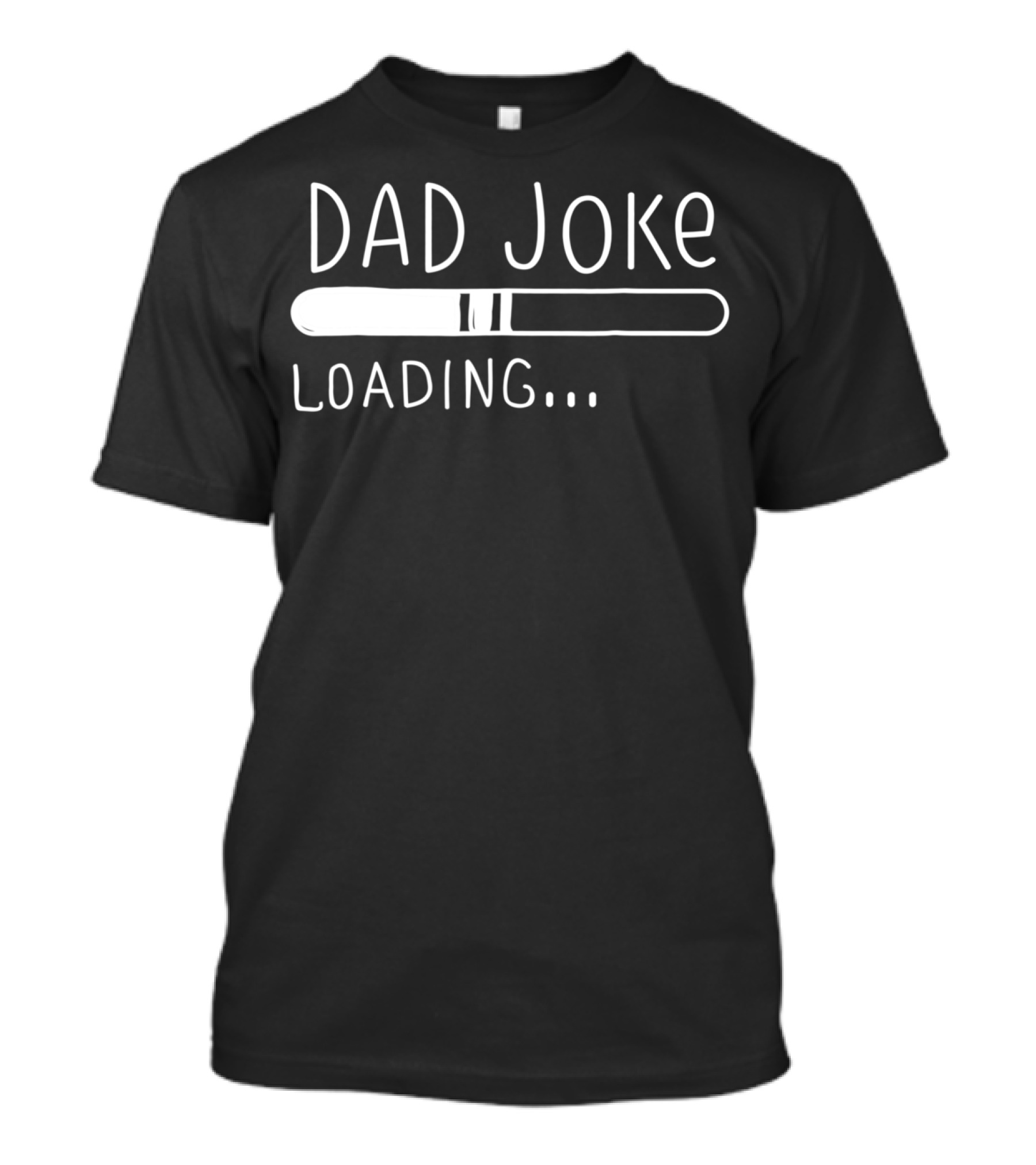 Dad Joke Loading Funny Joker Daddy Humor T-Shirt